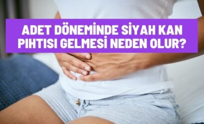 Adet Döneminde Siyah Kan Pıhtısı Gelmesi Neden Olur?