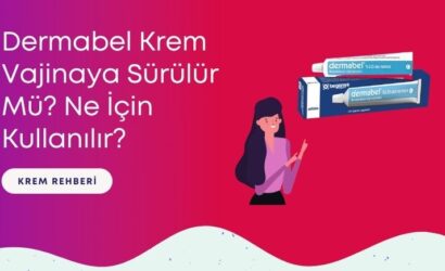 Dermabel krem vajinaya sürülür mü?
