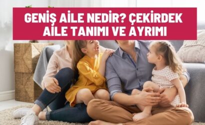 Geniş Aile Nedir?