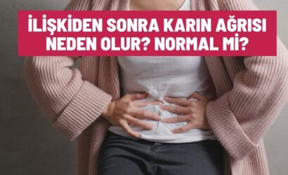 İlişkiden sonra karın ağrısı neden olur
