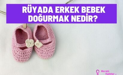 Rüyada erkek bebek doğurmak