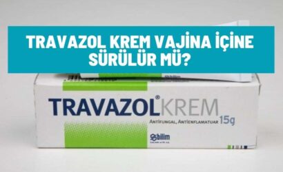 Travazol Krem Vajina İçine Sürülür Mü?