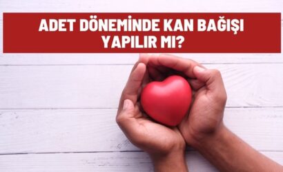 Adet Döneminde Kan Bağışı Yapılır Mı?