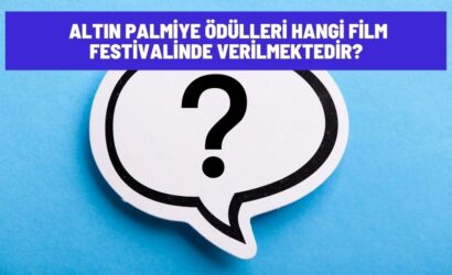 Altın Palmiye Ödülleri Hangi Film Festivalinde Verilmektedir?