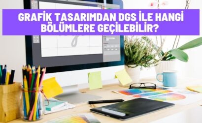Grafik Tasarımdan Dgs İle Hangi Bölümlere Geçilebilir?