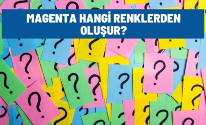 Magenta Hangi Renklerden Oluşur?