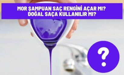 Mor Şampuan Saç Rengini Açar Mı? Doğal Saça Kullanılır Mı?