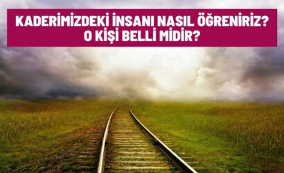 Kaderİmİzdekİ İnsanı Nasıl Öğrenİrİz?