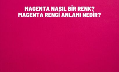Magenta Nasıl Bİr Renk?