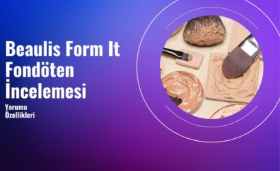 Beaulis Form It Fondöten İncelemesi
