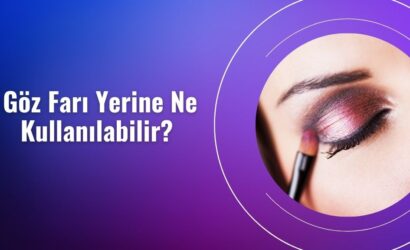 Göz Farı Yerine Ne Kullanılabilir?